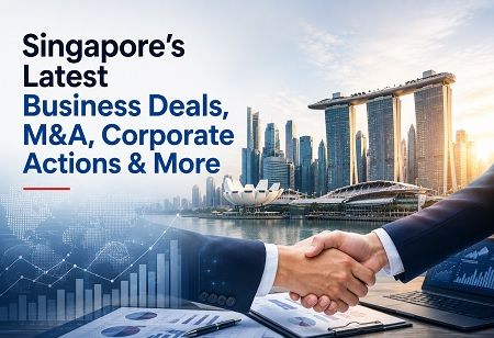 Singapore's Latest Business Deals, M&A, Corporate Actions & More