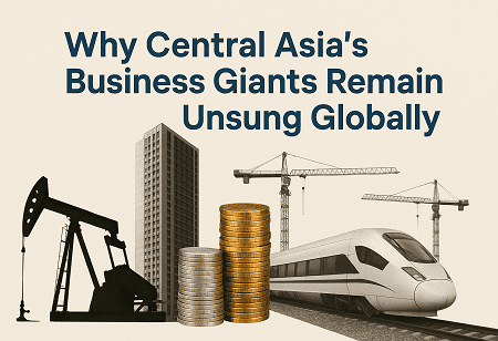  Why Central Asia's Business Giants Remain Unsung Globally