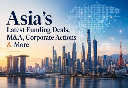  Asia's Latest Funding Deals, M&A, Corporate Actions & More