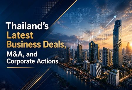 Thailand's Latest Business Deals, M&A, and Corporate Actions